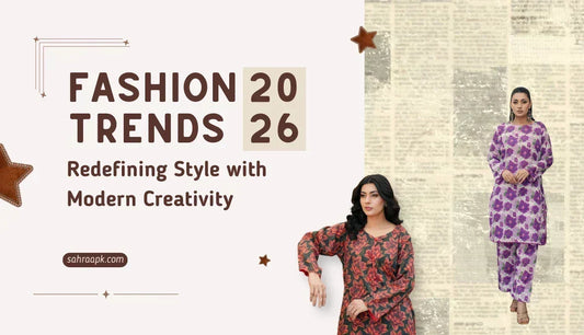 Pakistani women’s fashion trends 2026 featuring SAHRAA lawn and ready to wear outfits